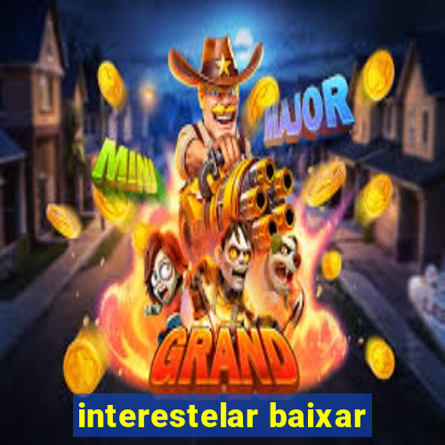 interestelar baixar